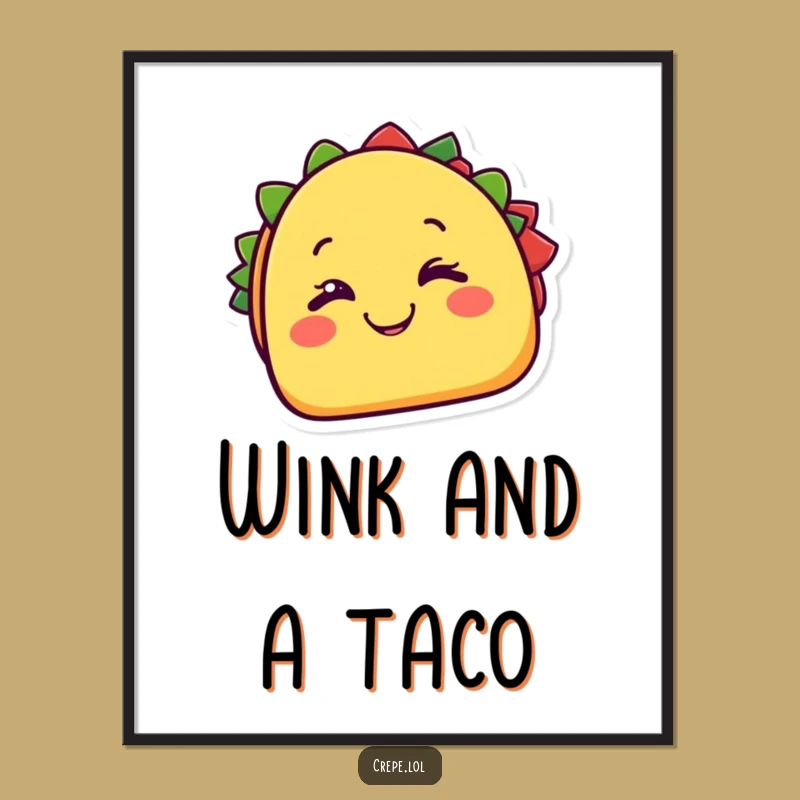 Funny Taco Wink Digital Art: Cheesy Printable Gift