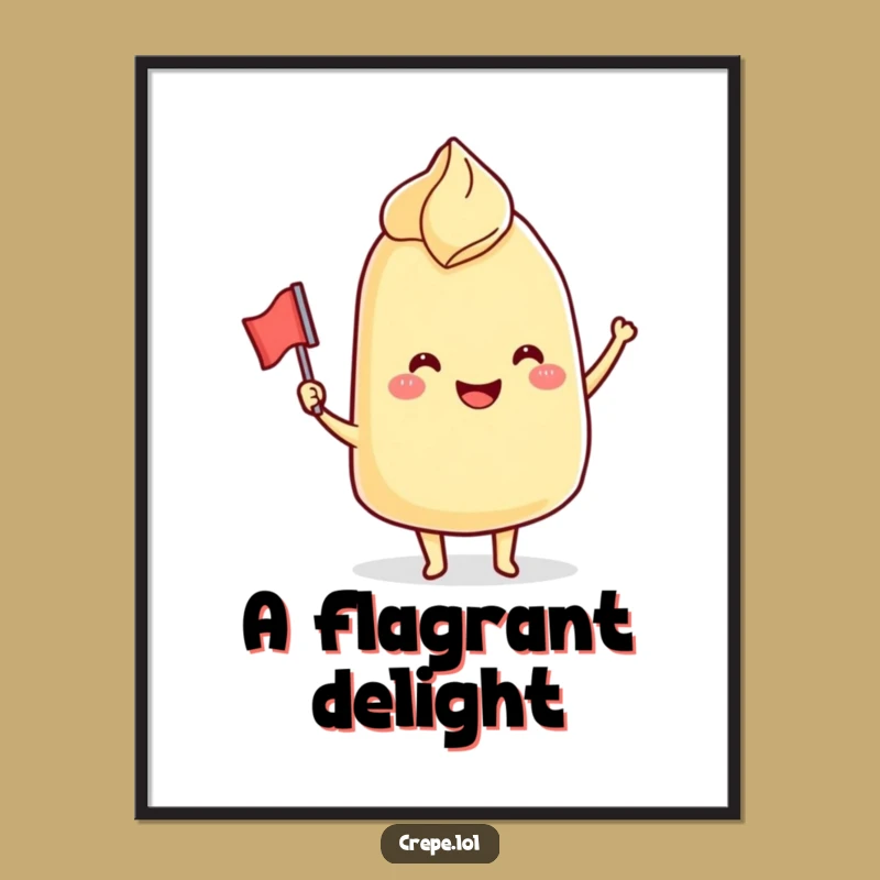 Funny Crepe Flag Poster: Waving Pastry Art, Perfect Funny Gift for Decor