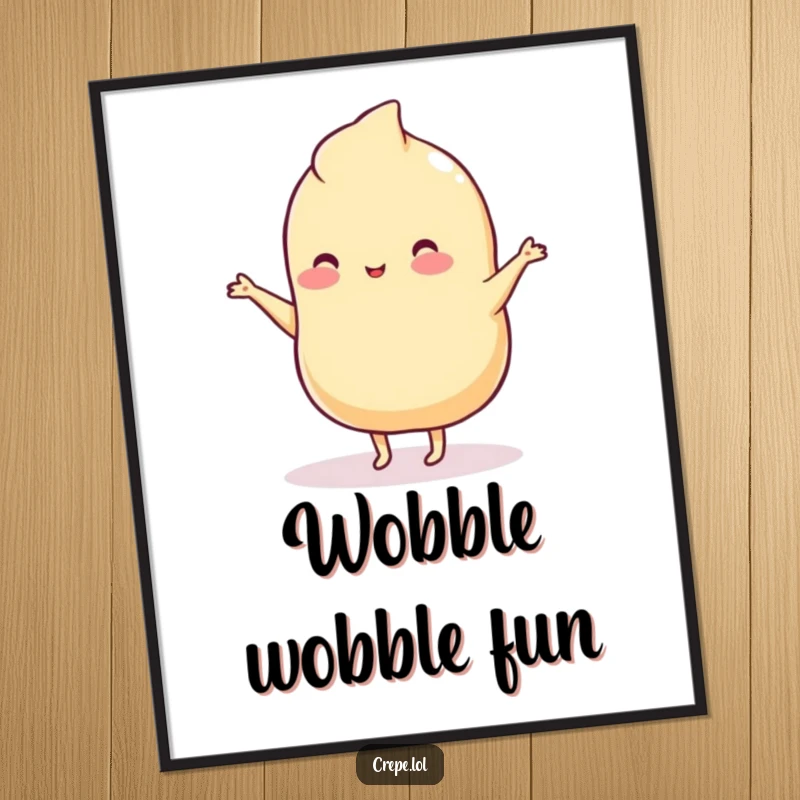Funny poster print of a wobbly plain crepe with tiny legs executing a hilarious, silly dance move with great enthusiasm.
