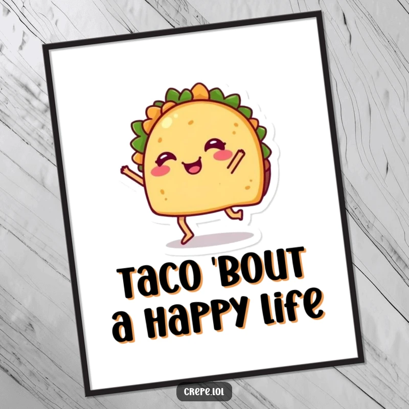 Funny Free Printable Wall Art: A cheerful taco character with legs doing a fun dance, full of culinary energy.