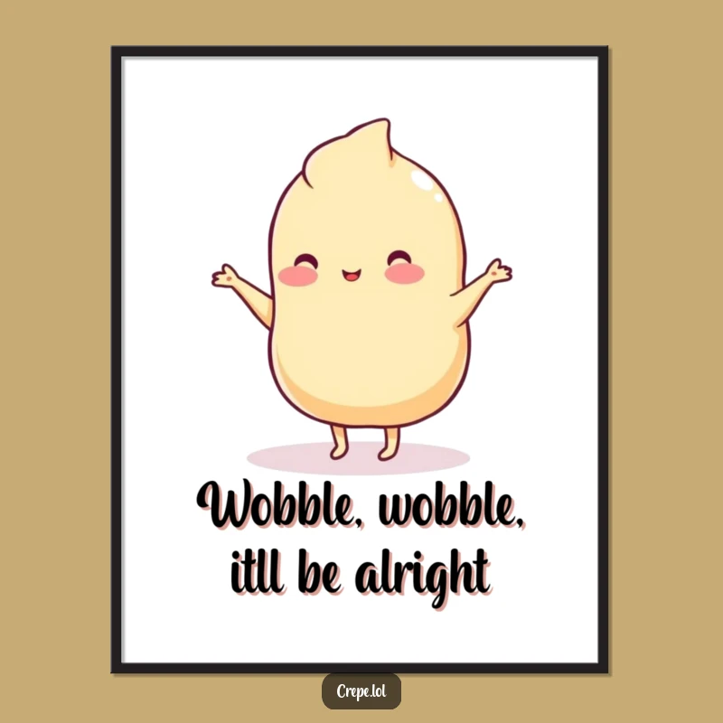 Funny Free Printable Wall Art: Wobbly Dancing Crepe with Tiny Legs Decor