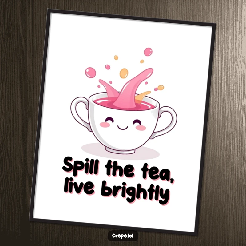 Funny Free Printable Wall Art: A smiling teacup playfully spills colorful, sweet liquid, adding a touch of whimsy.