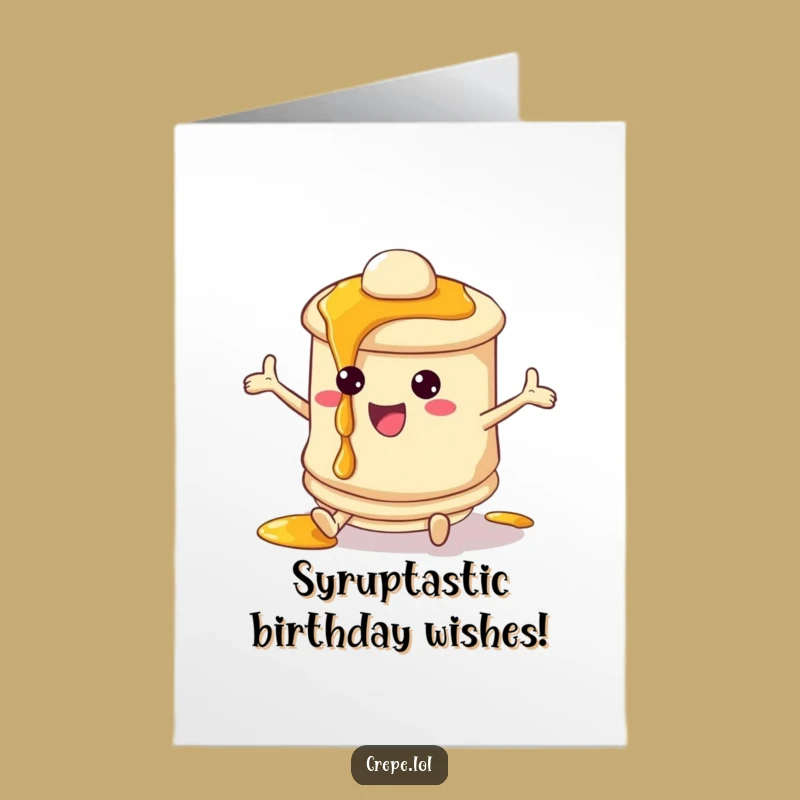 Free Printable Birthday Card: Funny Pancake Syrup Drip Downloadable Gift