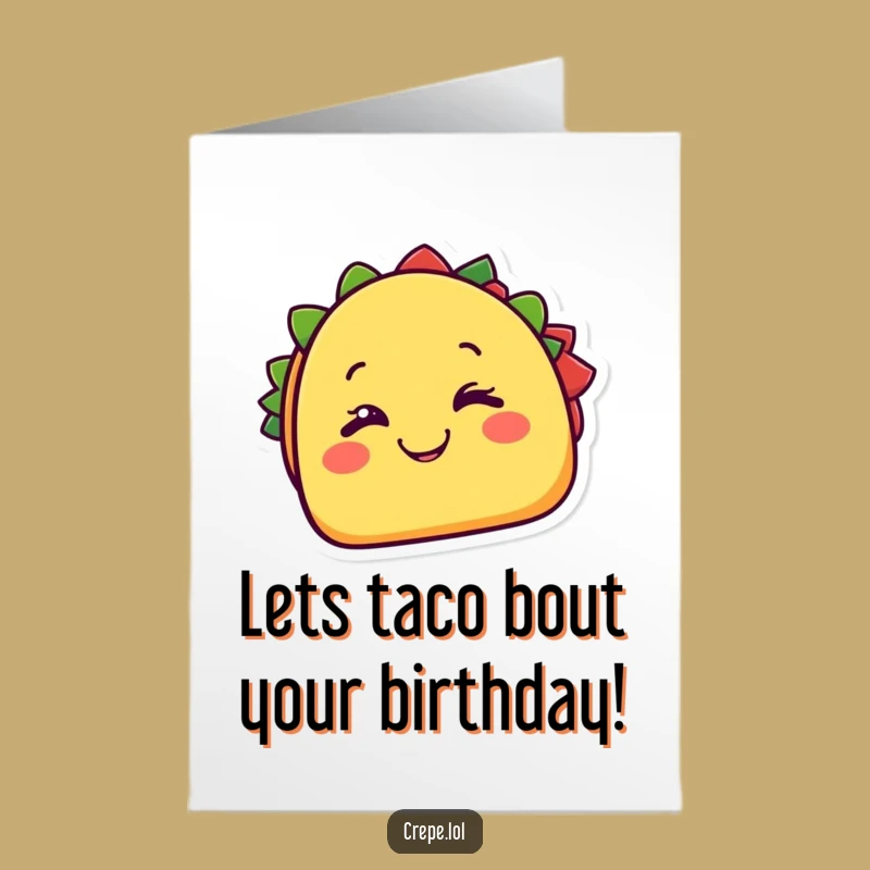Free Printable Birthday Card: Funny Taco Winking - Cheesy & Hilarious Gift