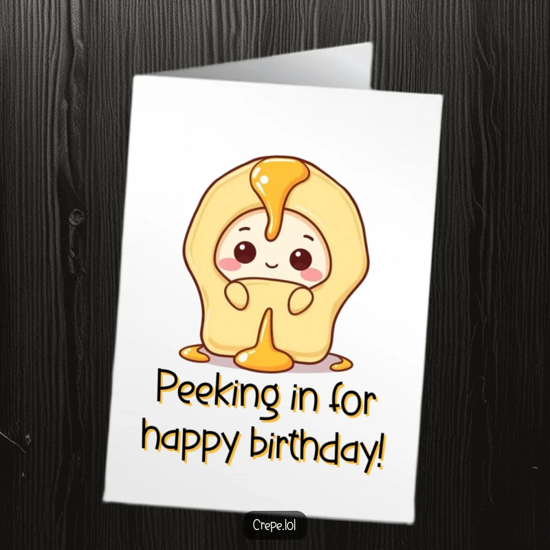 Funny Free Printable Birthday Card featuring a shy banana crepe peeking from behind a drizzle of syrup with bashful eyes.