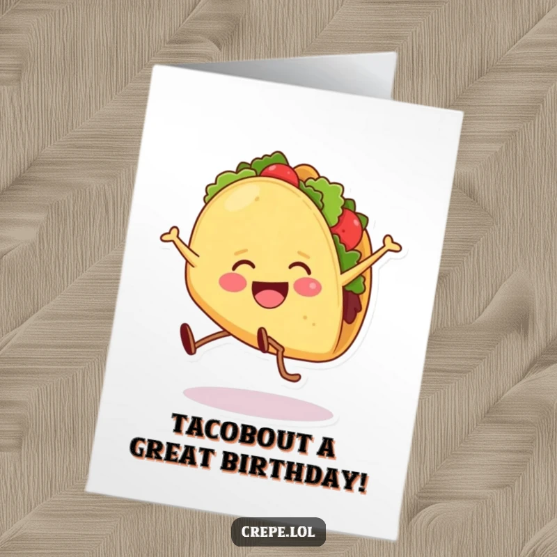 Funny Free Printable Birthday Card: A smiling taco with legs doing a joyful cartwheel, ready to party your special day!