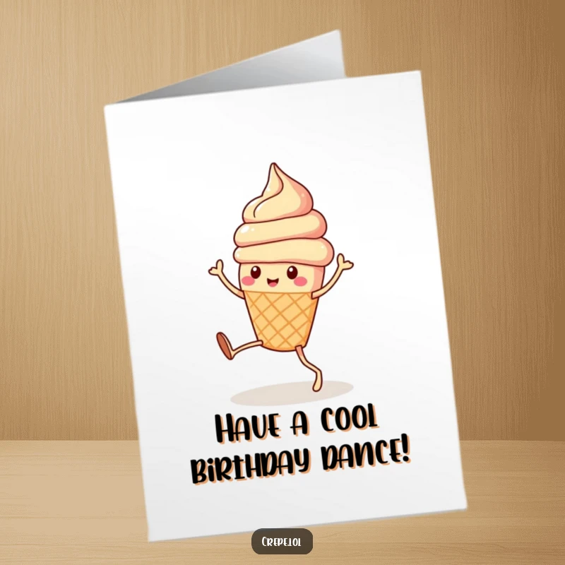 Funny Free Printable Ice Cream Birthday Card: A cute ice cream cone with legs performs a silly, joyous dance.