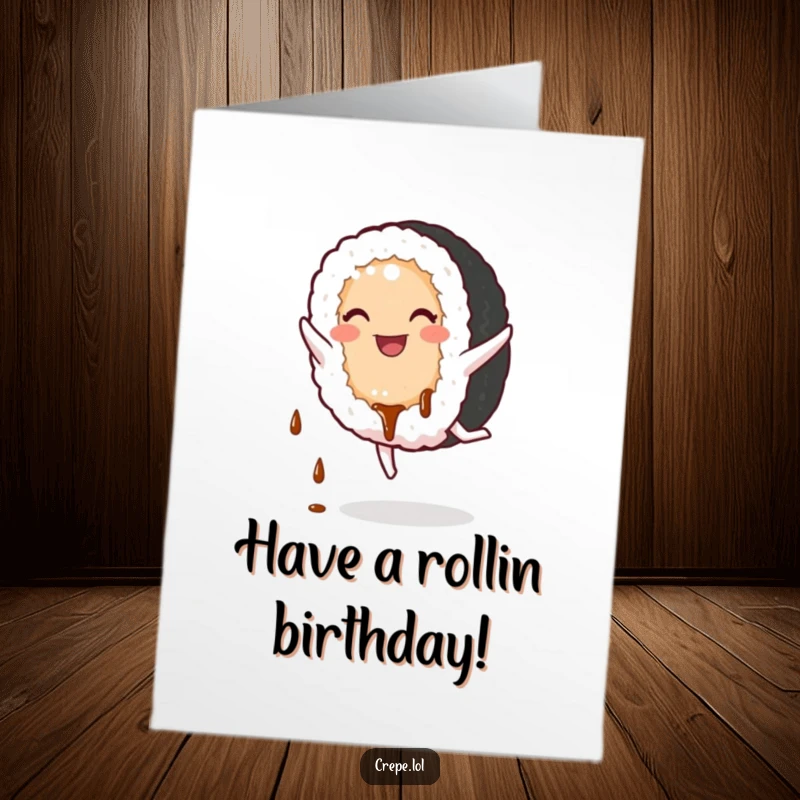 Funny free printable birthday card of a smiling sushi roll character performing a cartwheel, with soy sauce dripping, full of energetic celebration.