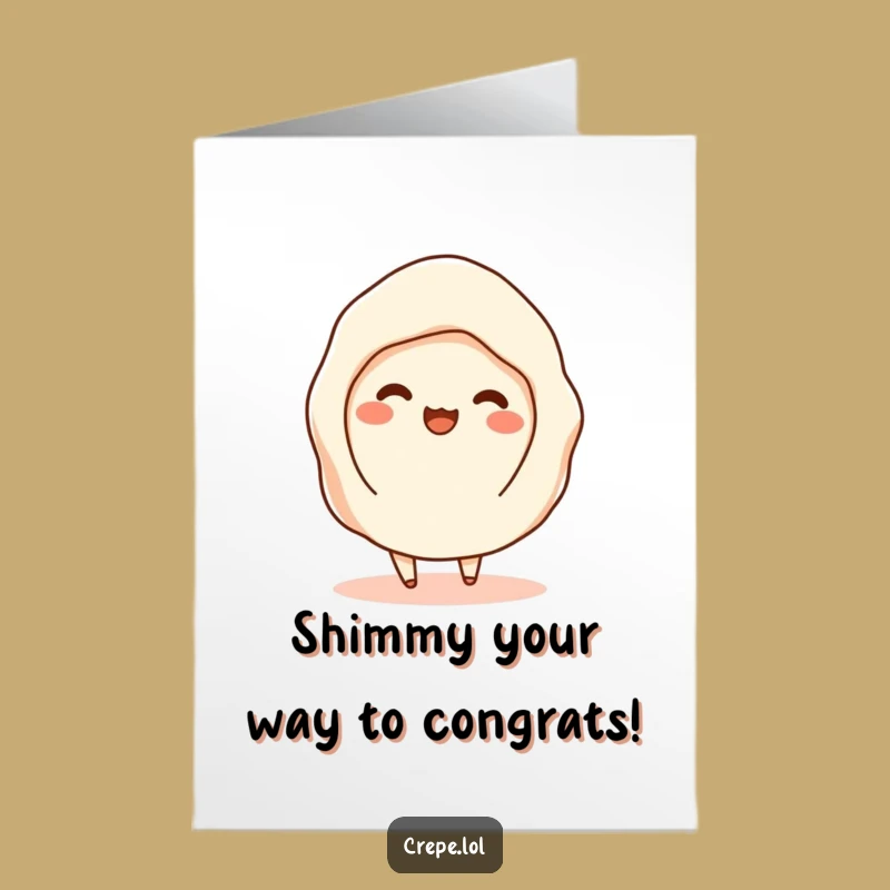 Free Printable Funny Congrats Card Shimmying Crepe, Joyful Downloadable Achievement Greeting