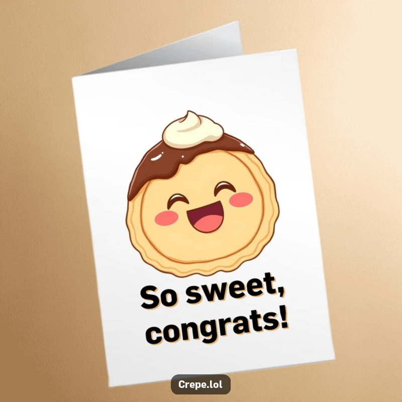 Funny Free Printable Congratulations Card of a happy chocolate crepe with a wide mouth giggling with frosting, celebrating success.