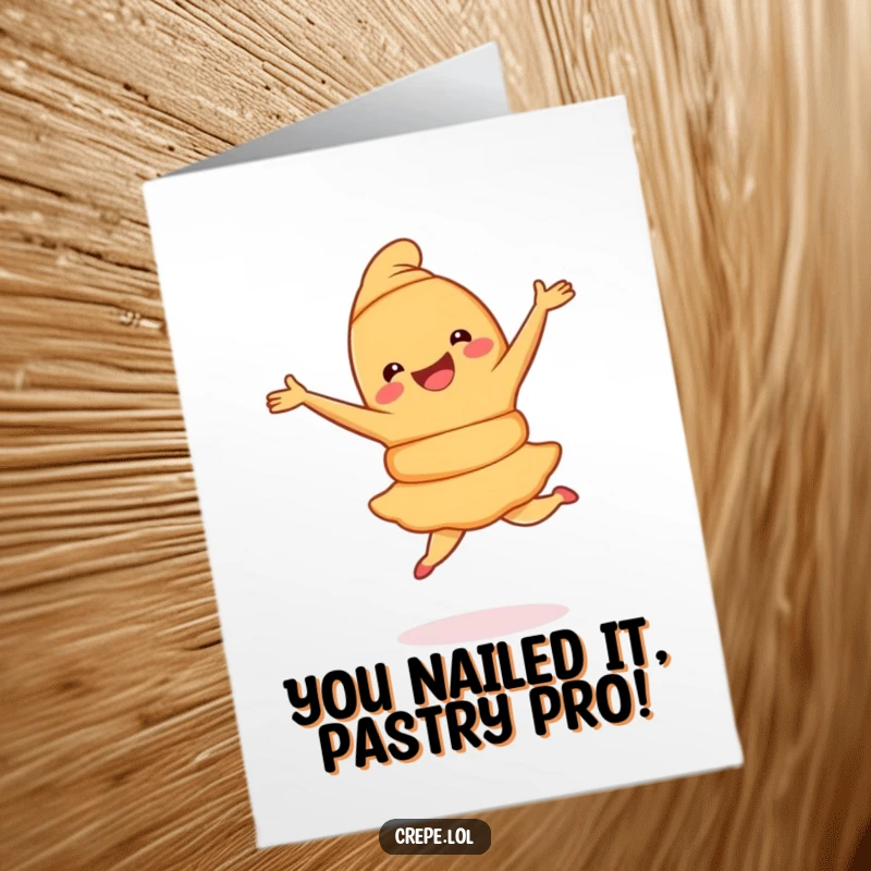 Funny Free Printable Congrats Card: A happy croissant executing a graceful pirouette to celebrate an amazing accomplishment.