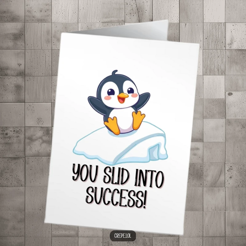 Funny free printable congratulations card: a playful penguin grins as it slides down an icy ramp, symbolizing a smooth success.
