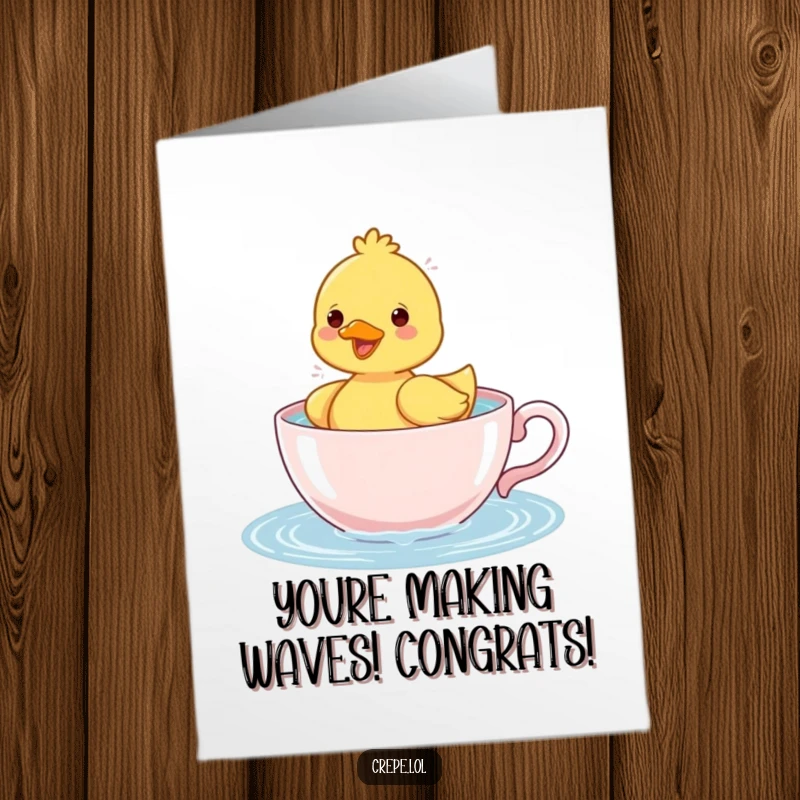 Funny Free Printable Congratulations Card: A cheerful duckling splashing happily in a teacup, celebrating a small but delightful triumph.