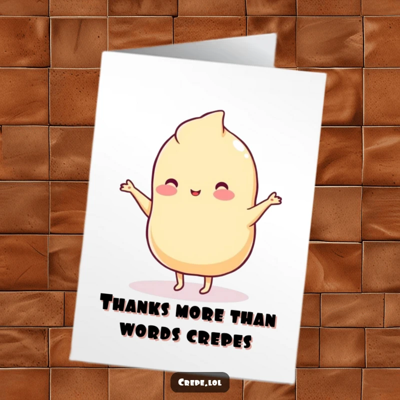 Funny Free Printable Thank You Card showcasing a wobbly plain crepe with tiny legs doing a silly dance, expressing thanks humorously.